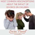 Most Common Misconceptions about the Impact of Divorce on Children